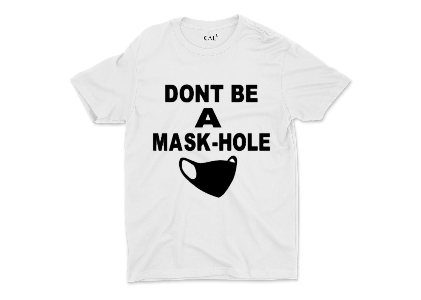 DON'T BE A MASKHOLE