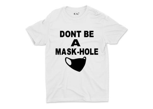 DON'T BE A MASKHOLE