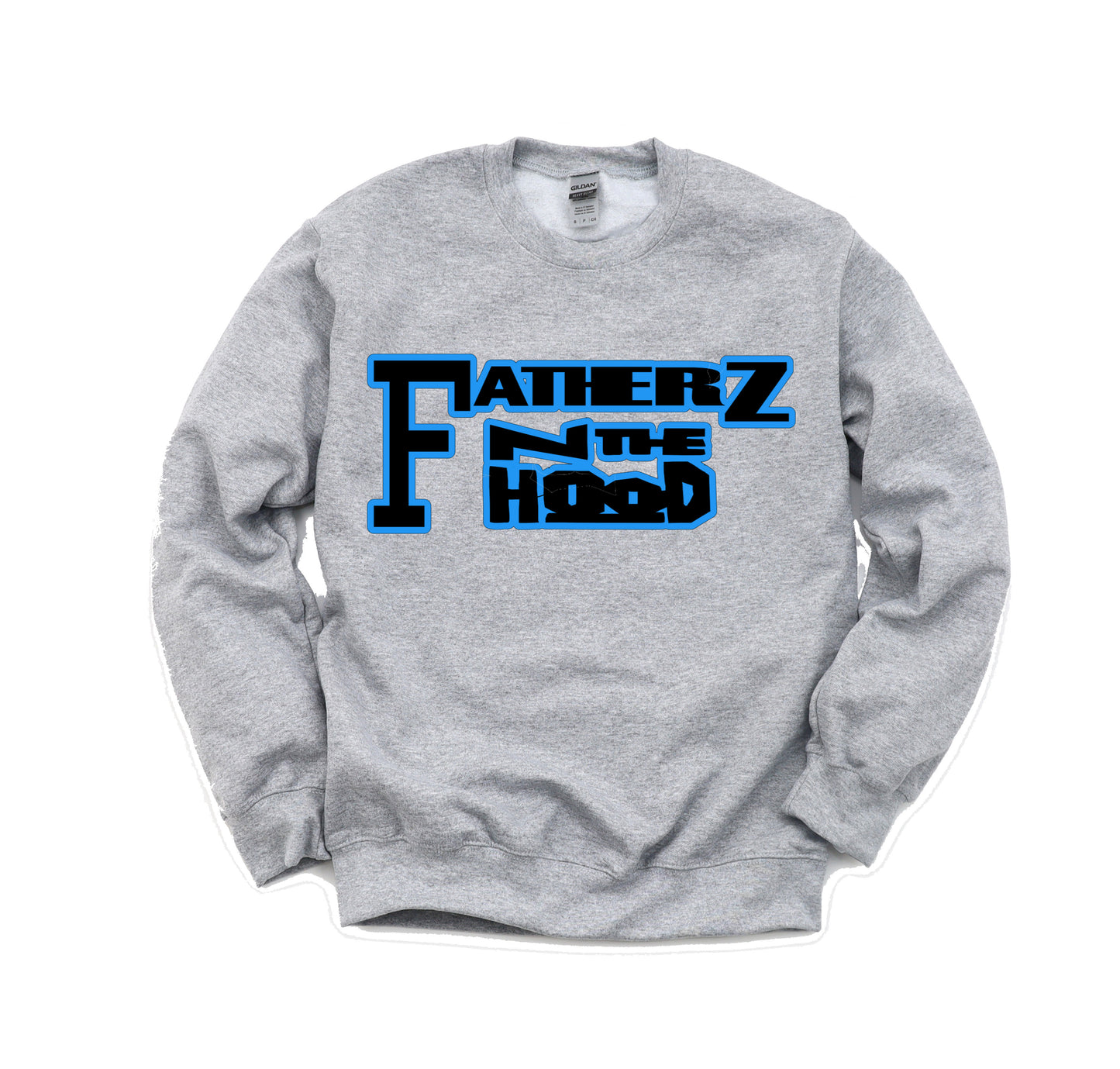 FATHERZ N THE HOOD SWEATSHIRT (additional colors available)