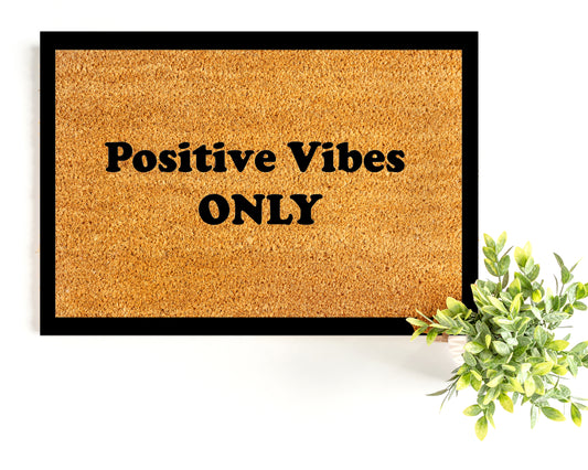 POSITIVE VIBES ONLY DOORMAT