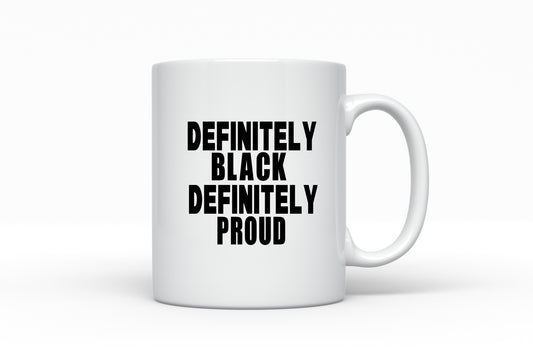 Definitely Black Definitely Proud Mug